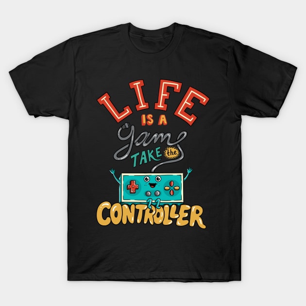 Life is a game T-Shirt by coffeeman